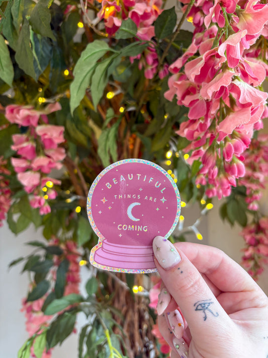 Beautiful Things Are Coming - Crystal Ball Glitter Sticker Decal