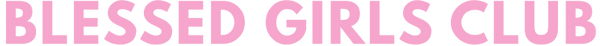 Blessed Girls Club